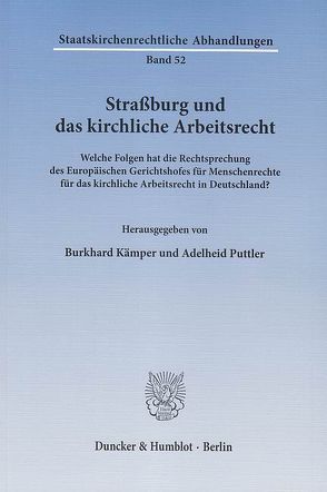 Straßburg und das kirchliche Arbeitsrecht. von Kämper,  Burkhard, Puttler,  Adelheid