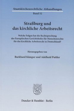 Straßburg und das kirchliche Arbeitsrecht. von Kämper,  Burkhard, Puttler,  Adelheid