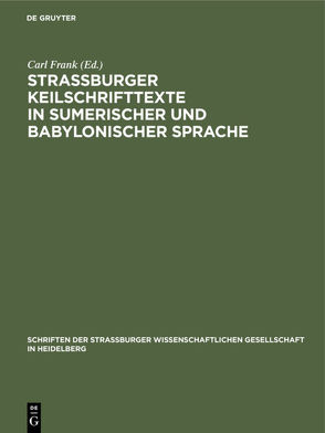 Straßburger Keilschrifttexte in sumerischer und babylonischer Sprache von Frank,  Carl