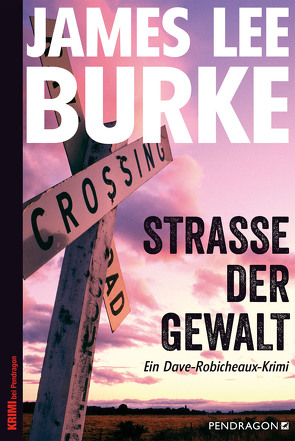 Straße der Gewalt von Bürger,  Jürgen, Burke,  James Lee