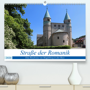 Straße der Romanik im Harz – eine Rundreise von Magdeburg in den Harz (Premium, hochwertiger DIN A2 Wandkalender 2020, Kunstdruck in Hochglanz) von Bussenius,  Beate