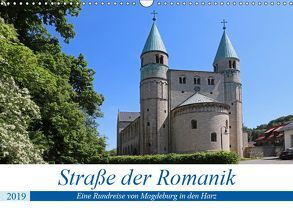 Straße der Romanik im Harz – eine Rundreise von Magdeburg in den Harz (Wandkalender 2019 DIN A3 quer) von Bussenius,  Beate