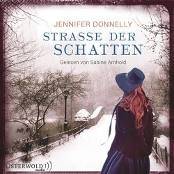 Straße der Schatten von Arnhold,  Sabine, Budde,  Ulrike, Donnelly,  Jennifer