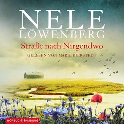 Straße nach Nirgendwo (Sheridan-Grant-Serie 2) von Bierstedt,  Marie, Neuhaus,  Nele