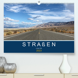 Straßen in den USA (Premium, hochwertiger DIN A2 Wandkalender 2023, Kunstdruck in Hochglanz) von Styppa,  Robert