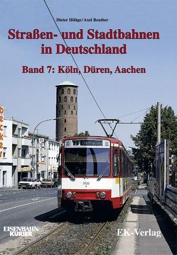 Strassen- und Stadtbahnen in Deutschland / Strassen- und Stadtbahnen in Deutschland von Höltge,  Dieter, Reuther,  Axel