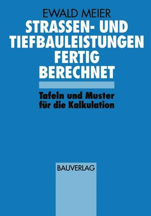 Strassen- und Tiefbauleistungen Fertig Berechnet von Meier,  Ewald
