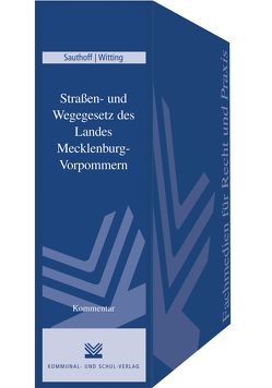 Straßen- und Wegegesetz des Landes Schleswig-Holstein von Behnsen,  Alexander, Gröller,  Günther, Hoefer,  Bernd, Steinweg,  Christian, Wilke,  Reinhard