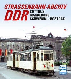 Straßenbahn-Archiv DDR von Bauer,  Gerhard