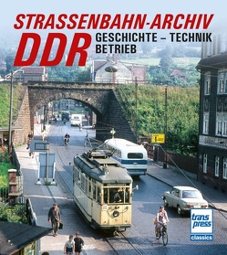 Straßenbahn-Archiv DDR von Bauer,  Gerhard