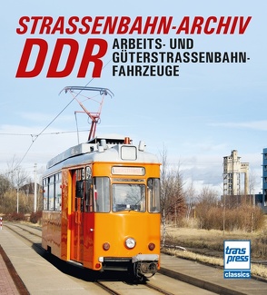 Straßenbahn-Archiv DDR von Bauer,  Gerhard, Wiegard,  Hans