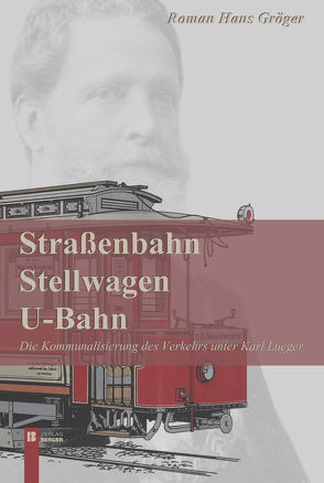 Straßenbahn, Stellwagen, U-Bahn von Gröger,  Roman Hans