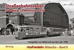 Straßenbahnszenen Hamburg – Flensburg – Kiel von Dirk,  Ollroge