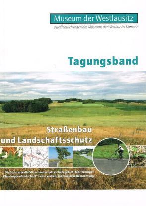 Straßenbau und Landschaftsschutz von Oertel,  Holger, Schrack,  Matthias