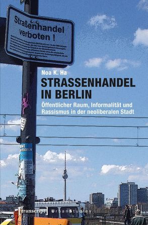 Straßenhandel in Berlin von Ha,  Noa K.