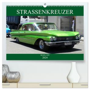 STRASSENKREUZER – BUICK 1959 (hochwertiger Premium Wandkalender 2024 DIN A2 quer), Kunstdruck in Hochglanz von von Loewis of Menar,  Henning