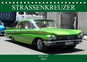 STRASSENKREUZER – BUICK 1959 (Tischkalender 2023 DIN A5 quer) von von Loewis of Menar,  Henning