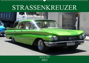 STRASSENKREUZER – BUICK 1959 (Wandkalender 2023 DIN A2 quer) von von Loewis of Menar,  Henning