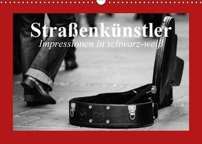 Straßenkünstler. Impressionen in schwarz-weiß (Wandkalender 2018 DIN A3 quer) von Stanzer,  Elisabeth