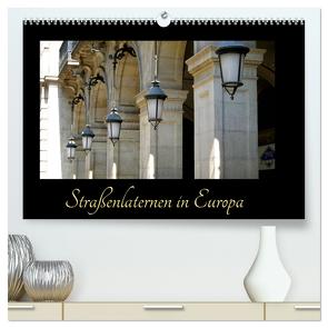Straßenlaternen in Europa (hochwertiger Premium Wandkalender 2024 DIN A2 quer), Kunstdruck in Hochglanz von Furkert,  Nicola
