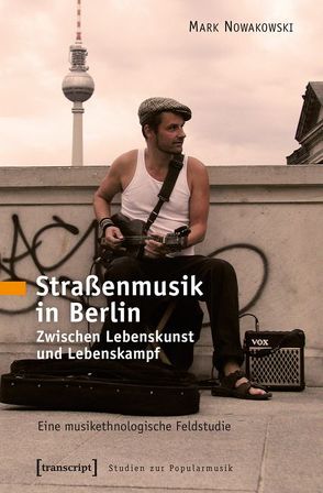 Straßenmusik in Berlin von Nowakowski,  Mark