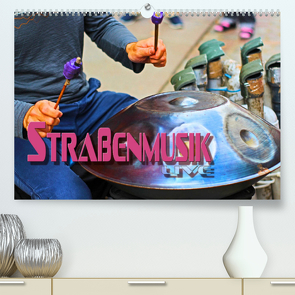 Straßenmusik live (Premium, hochwertiger DIN A2 Wandkalender 2023, Kunstdruck in Hochglanz) von Bleicher,  Renate