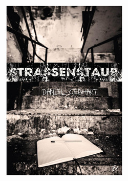 Strassenstaub: Biografie – Daniel Gebhart – Roman von Daniel,  Gebhart
