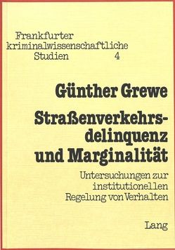 Strassenverkehrsdelinquenz und Marginalität von Grewe,  Guenther