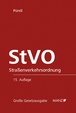 Straßenverkehrsordnung StVO von Pürstl,  Gerhard