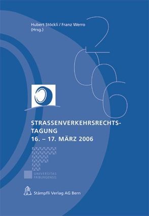 Strassenverkehrsrechtstagung von Stöckli ,  Hubert, Werro,  Franz