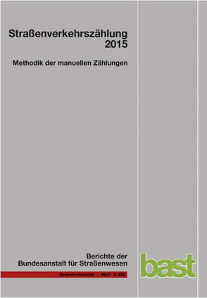 Straßenverkehrszählung 2015 – Methodik der manuellen Zählungen von Frenken,  Toni, Mahmoudi,  Saeid, Schmidt,  Gerhard