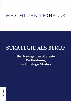 Strategie als Beruf von Terhalle,  Maximilian