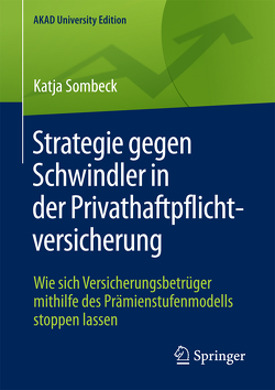 Strategie gegen Schwindler in der Privathaftpflichtversicherung von Sombeck,  Katja