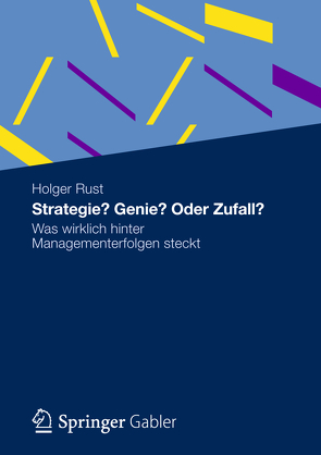 Strategie? Genie? Oder Zufall? von Rust,  Holger