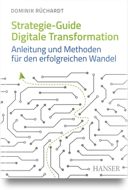 Strategie-Guide digitale Transformation von Rüchardt,  Dominik