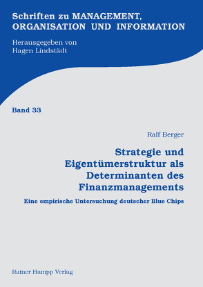 Strategie und Eigentümerstruktur als Determinanten des Finanzmanagements von Berger,  Ralf