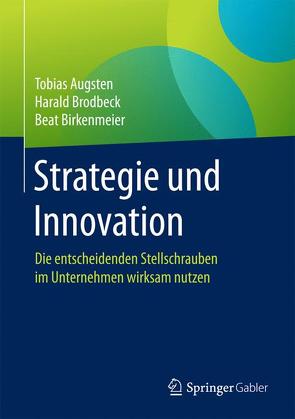 Strategie und Innovation von Augsten,  Tobias, Birkenmeier,  Beat, Brodbeck,  Harald