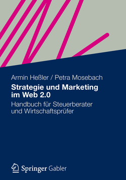 Strategie und Marketing im Web 2.0 von Heßler,  Armin, Mosebach,  Petra