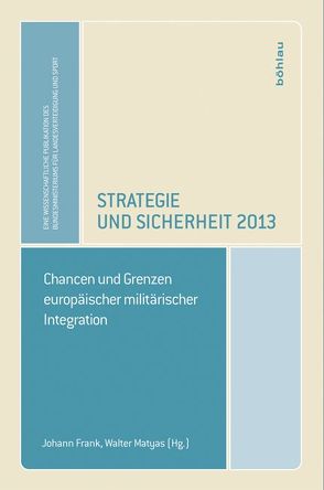 Strategie und Sicherheit 2013 von Frank,  Johann, Matyas,  Walter