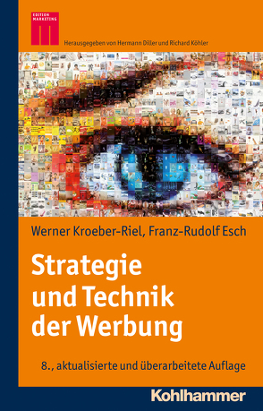 Strategie und Technik der Werbung von Diller,  Hermann, Esch,  Franz-Rudolph, Köhler,  Richard, Kroeber-Riel,  Werner