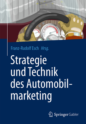 Strategie und Technik des Automobilmarketing von Esch,  Franz-Rudolf