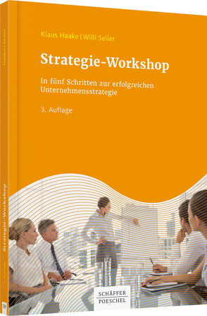Strategie-Workshop von Haake,  Klaus, Seiler,  Willi