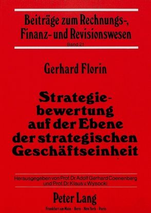 Strategiebewertung auf der Ebene der strategischen Geschäftseinheit von Florin,  Gerhard