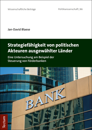 Strategiefähigkeit von politischen Akteuren ausgewählter Länder von Blaese,  Jan-David