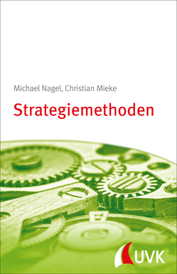 Strategiemethoden von Mieke,  Christian, Nagel,  Michael