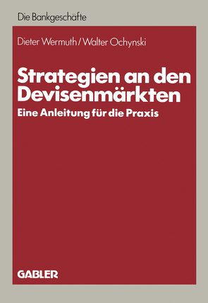 Strategien an den Devisenmärkten von Wermuth,  Dieter