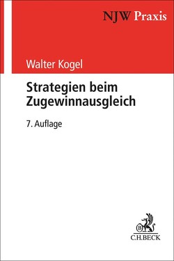 Strategien beim Zugewinnausgleich von Kogel,  Walter