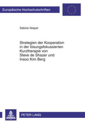 Strategien der Kooperation in der lösungsfokussierten Kurztherapie von Steve de Shazer und Insoo Kim Berg von Vesper,  Sabine