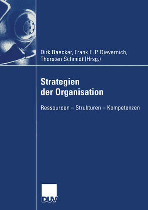Strategien der Organisation von Baecker,  Dirk, Dievernich,  Frank, Schmidt,  Torsten