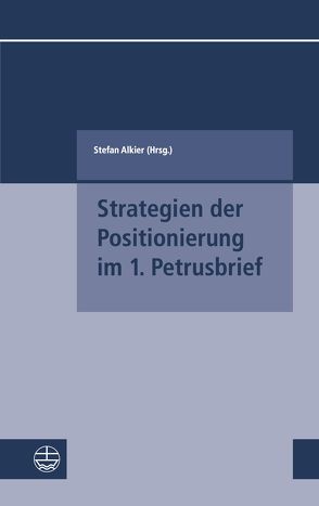 Strategien der Positionierung im 1. Petrusbrief von Alkier,  Stefan